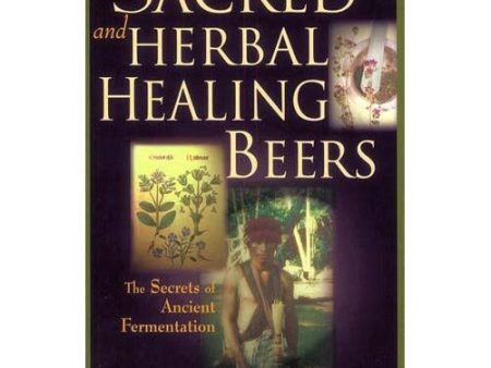 Herbal Guides - Sacred & Herbal Healing Beers By Stephen Harrod Buhner Fashion