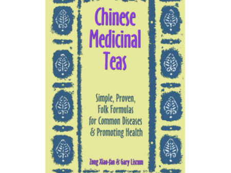 Chinese Medicinal Teas: Simple, Proven Folk Formulas for Common Diseases and Promoting Health For Sale