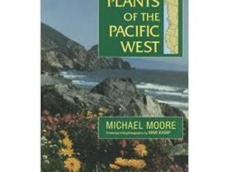 Field Guides - Medicinal Plants Of The Pacific West by Michael Moore Hot on Sale