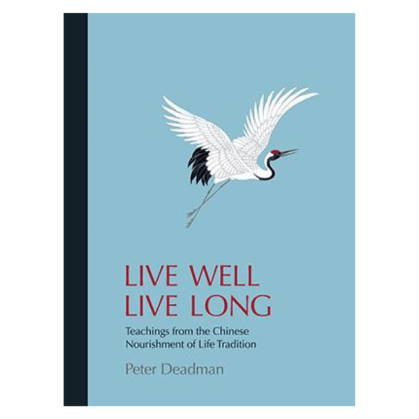 Live Well Live Long: Teachings from the Chinese Nourishment of Life Tradition For Cheap