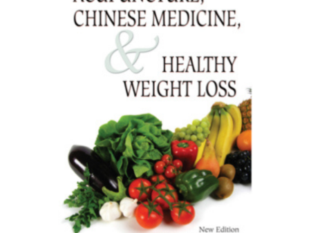 Acupuncture, Chinese Medicine & Healthy Weight - Book For Sale