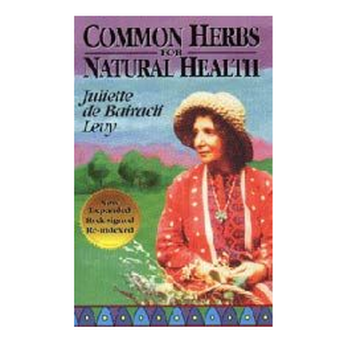 Common Herbs for Natural Health by Juliette de Bairacli Levy Supply