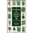 Native American Herbology - Handbook For Native American Herbs by Alma R. Hutchens Supply